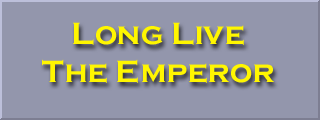 Long Live the Emperor