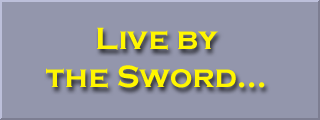 Live by the Sword...