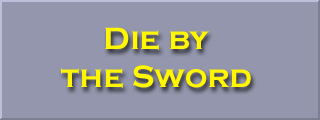 Die by the Sword