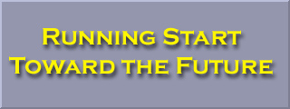 Running Start Toward the Future