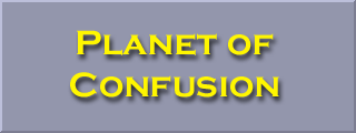 Planet of Confusion
